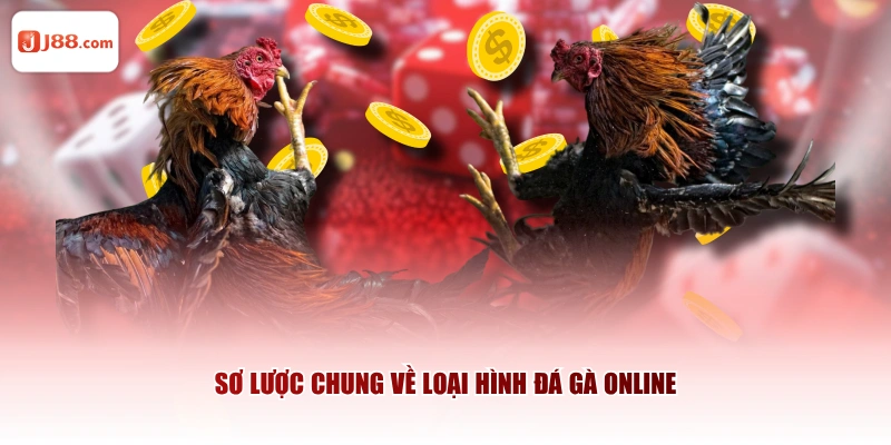 Sơ lược chung về loại hình đá gà online